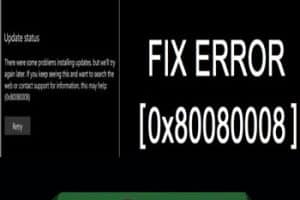 Cómo Reparar El Error 0x80080008. 7 Soluciones