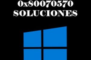Error 0x80070570 en Windows 10, 8.1 y 7 | Cómo Solucionar