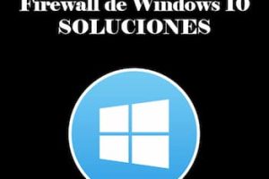 No Se Puede Activar el Firewall de Windows 10 | Soluciones