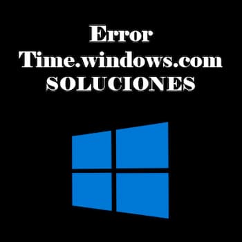 Time.windows.com No Funciona | Soluciones