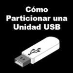 particionar una unidad USB