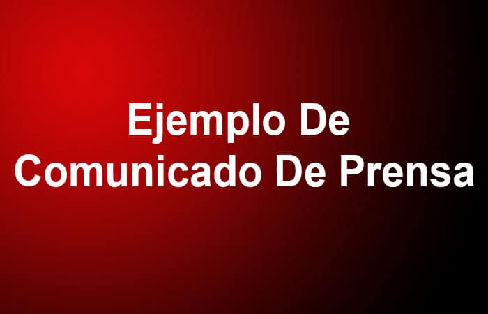 Ejemplo De Comunicado De Prensa